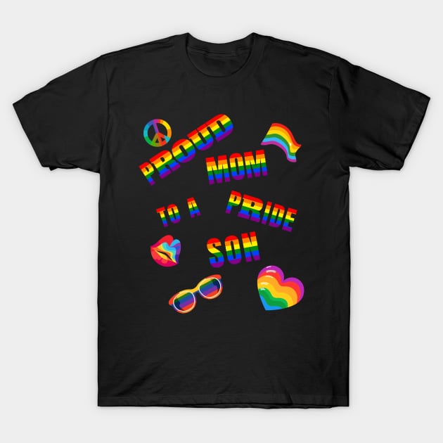 Proud Mom to a Pride Son T-Shirt by HSH-Designing